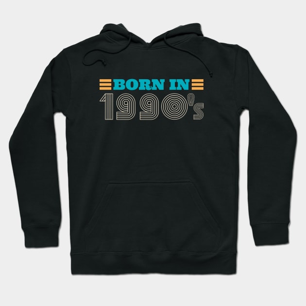 BORN IN 1990's Hoodie by Bombastik